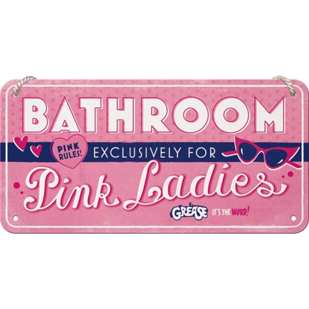 Nostalgic Hanging Sign - Paramount - Grease - Pink Ladies Bathroom