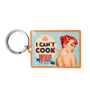 Nostalgic Key Chain 6x4,5cm Cant Cook, Who Cares?